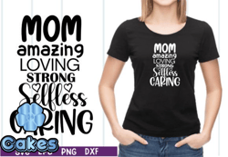 mom amazing loving strong selfless svg design 40