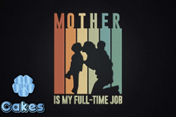 mother is my full-time job design 77