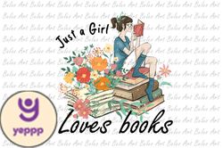 just a girl loves books sublimation pngdesign 20