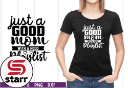 just a good mom with a hood playlist svg design 30