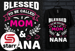 blessed to be called mom and nana design 210