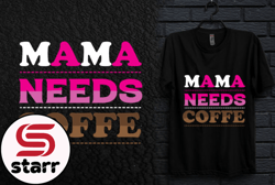 mama, mother day png, mother day png needs coffe t-shirt design design 209