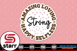 amazing loving strong happy selfless design 220