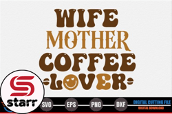 wife mother coffee lover design 231