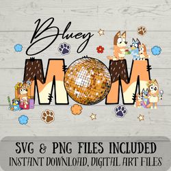 bluey mum svg - mum svg - bluey svg - chilli svg - digital download - fun crafting - svg and png files included 1