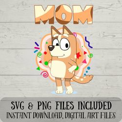 chilli mum svg - mum svg - bluey svg - chilli svg - digital download - fun crafting - svg and png files included