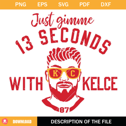 13 seconds with kelce svg, kansas city svg, football svg