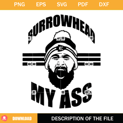 burrowhead my ass svg, travis kelce burrowhead svg,nfl svg, nfl foodball