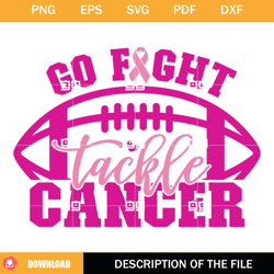 go fight tackle cancer svg, breast cancer sport svg,nfl svg, nfl foodball