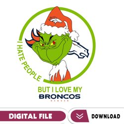 grinch santa christmas svg, i hate people but i love my denver broncos svg, denver broncos svg, nfl teams svg