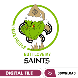 grinch santa christmas svg, i hate people but i love my saints svg, new orleans saints svg, nfl teams svg