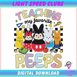 teaching my favorite peeps mickey bunny ,trending, mothers day svg, fathers day svg, bluey svg, mom svg, dady svg.jpg