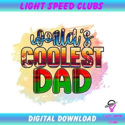 worlds coolest dad png happy fathers day sublimation