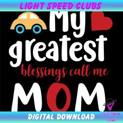 my greatest blessings call me mom png