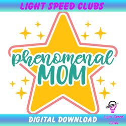 phenomenal mom star mother day png