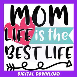 mom life is the best life svg