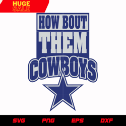 how bout them cowboys svg, nfl svg, eps, dxf, png, digital file