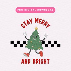 stay merry  and  bright png, retro christmas sublimation png graphic, christmas checkered png, cute christmas digital do