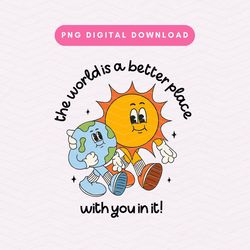 the world is a better place with you in it png, retro mental health matters png, trendy positivity png, digital download