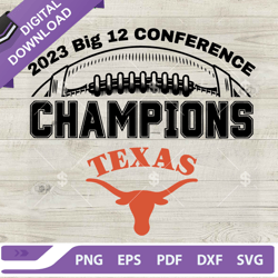 2023 big 12 conference champions texas svg, texas longhorns champions svg,nfl svg, football svg, super bowl svg