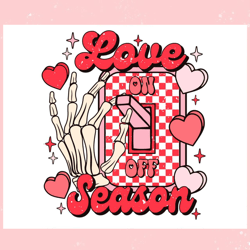 love season valentine skeleton hand svg, valentine svg,valentine day svg,valentine day,happy valentine