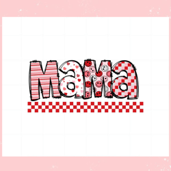 mama lover valentines day svg, valentine svg,valentine day svg,valentine day,happy valentine