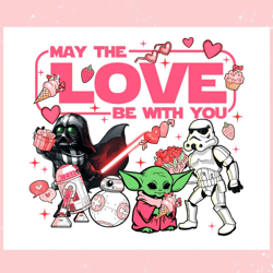 may the love be with you star wars valentines png, valentine svg,valentine day svg,valentine day,happy valentine