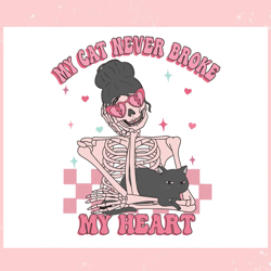 my cat never broke my heart svg, valentine svg,valentine day svg,valentine day,happy valentine