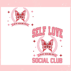 self love social club in my healing era svg, valentine svg,valentine day svg,valentine day,happy valentine