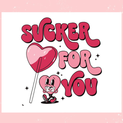 sucker for you candy heart valentine svg, valentine svg,valentine day svg,valentine day,happy valentine