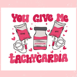 you give me tachycardia pharmacy tech svg, valentine svg,valentine day svg,valentine day,happy valentine