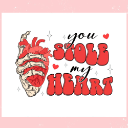 you stole my heart skeleton hand svg, valentine svg,valentine day svg,valentine day,happy valentine