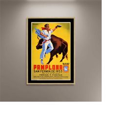 pamplona spain running of the bulls posters print framed canvas, san fermin, vintage poster, advertising poster, wall ar