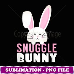 Snuggle Bunny Pet Rabbit Pun Humor Funny Cuddle T - Premium PNG Sublimation File