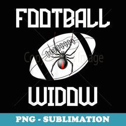 football widow football fan - aesthetic sublimation digital file