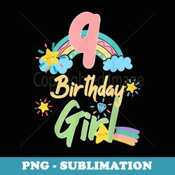 the birthday girl 9 years old rainbow matching family party - exclusive png sublimation download