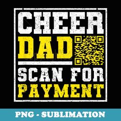 mens cheerleading daddy father's day cheer dad scan for payment - modern sublimation png file