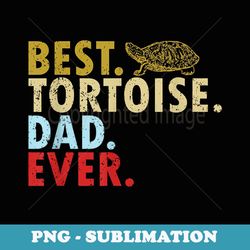 retro best tortoise dad ever turtle owner daddy father's day - exclusive png sublimation download