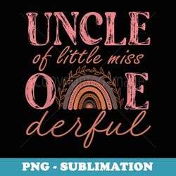 uncle of little miss onederful 1st birthday boho rainbow - digital sublimation download file