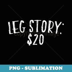 s leg story 20 funny broken leg idea injured bones - instant png sublimation download