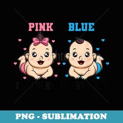 pink or blue i already love you gender reveal baby shower - stylish sublimation digital download