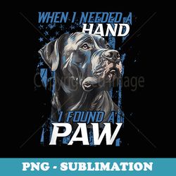 when i need a hand i found paw cane corso - sublimation digital download