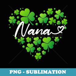 st patricks day nana for nana s for grandma - high-resolution png sublimation file