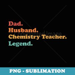 mens chemistry teacher for dad or husband for fathers day - trendy sublimation digital download