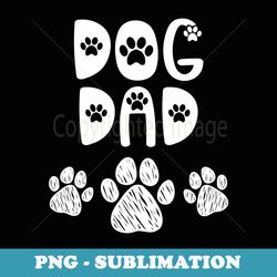 funny dog puppy dad fathers day paw fur baby - stylish sublimation digital download