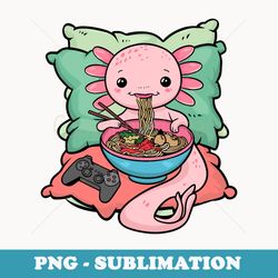 axolotl ramen eating gamer axolotl - png transparent sublimation design