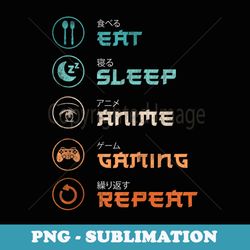 eat sleep anime gaming repeat kawaii otaku anime manga - elegant sublimation png download