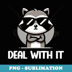 deal with it kawaii anime racoon - sublimation digital download