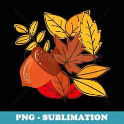 autumn leaves and acorns fall for thanksgiving cute - creative sublimation png download