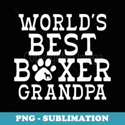 worlds best boxer grandpa boxer dog grandpa - unique sublimation png download